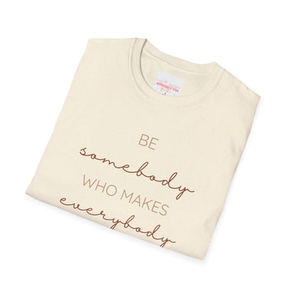 Be Somebody Graphic Tee