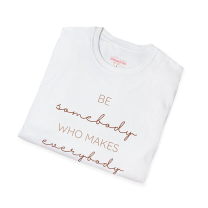 Be Somebody Graphic Tee