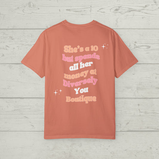 She's A Ten But- Graphic Tee