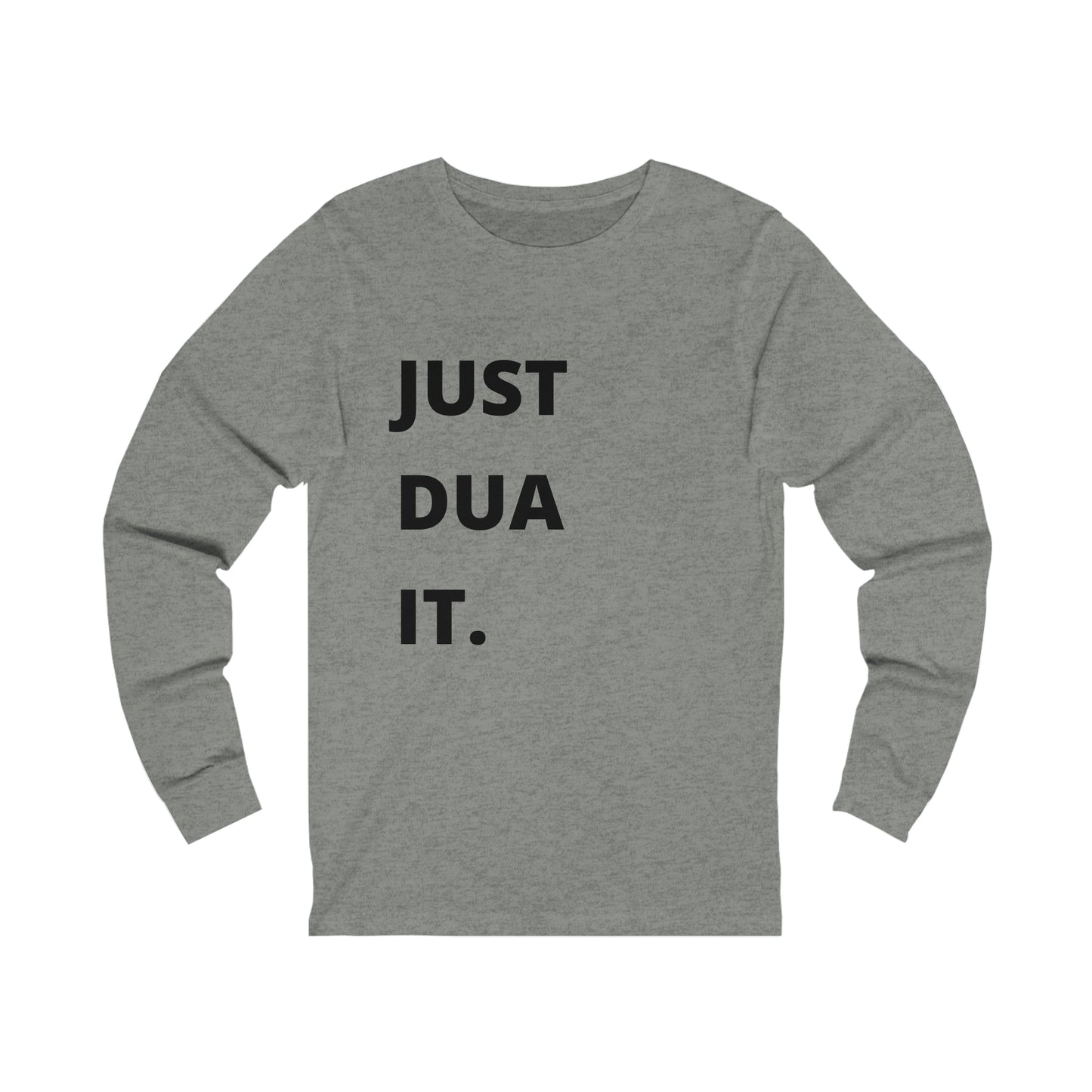 Just Dua It - Long Sleeve Unisex Graphic Tee