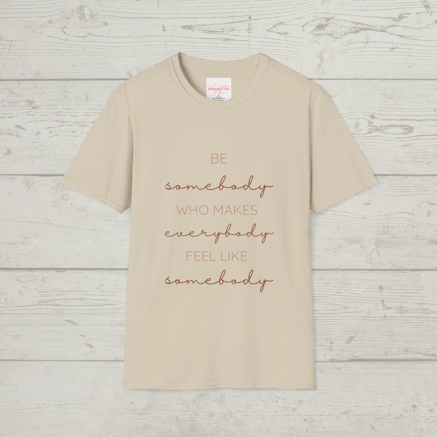 Be Somebody Graphic Tee