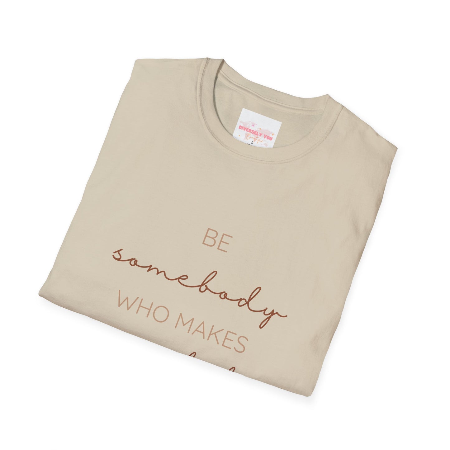 Be Somebody Graphic Tee