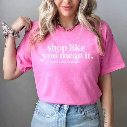 Shop Like You Mean It